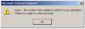 ["Oops... the system was unable to perform your operation. Please try again in a few seconds."]