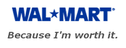 Walmart - Because I’m worth it.