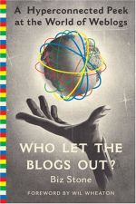 [Who Let the Blogs Out? A Hyperconnected Peek At The World of Weblogs]